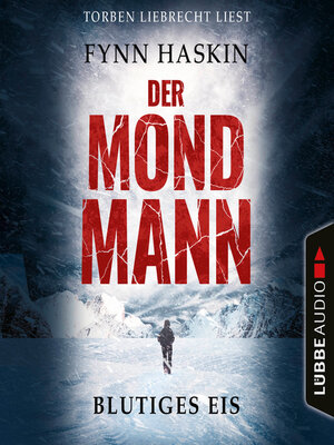cover image of Blutiges Eis--Der Mondmann, Teil 1 (Ungekürzt)